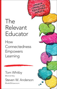 Tom Whitby;Steven W. Anderson; & Steven W. Anderson — The Relevant Educator