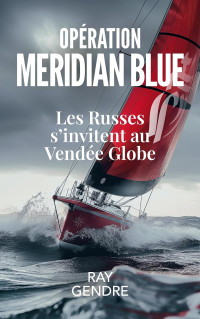 Ray Gendre — Opération meridian blue