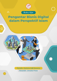 Kumara Adji Kusuma — Buku Ajar: Pengantar Bisnis Digital dalam Perspektif Islam