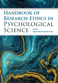 Sangeeta Panicker;Barbara Stanley; & Barbara H. Stanley — Handbook of Research Ethics in Psychological Science