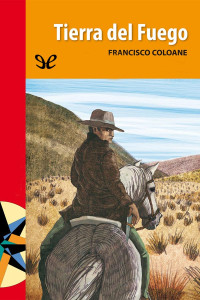 Francisco Coloane — Tierra del fuego