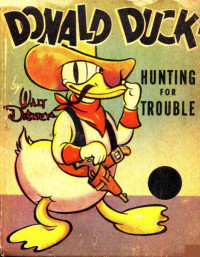 Big Little Books — Donald Duck Hunting for Trouble 1938 BLB