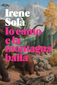 Unknown — Io canto e la montagna balla