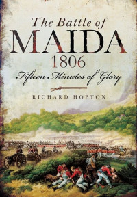 Richard Hopton — The Battle of Maida 1806