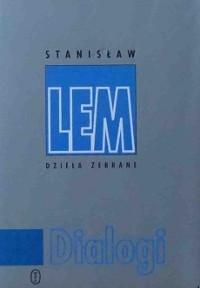 StanisŁaw Lem — Dialogi