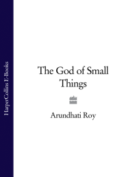 Arundhati Roy — The God of Small Things