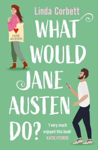 Linda Corbett — What Would Jane Austen Do?
