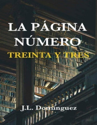 J. L. Domínguez — LA PÁGINA NÚMERO TREINTA Y TRES