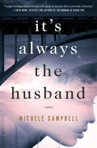 Michele Campbell — It's Always the Husband