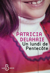 Patricia Delahaie — Un lundi de Pentecôte