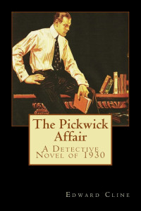 Edward Cline — The Pickwick Affair