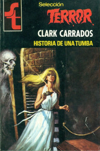 Clark Carrados — Historia de una tumba