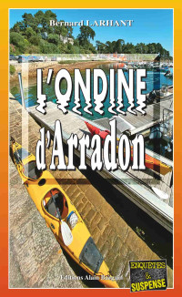 Bernard Larhant — L'ondine d'Arradon (Agnès Delacour, profileuse 2)