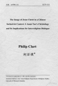 Philip Clart — The Image of Jesus Christ in a Chinese Inclusivist Context: I-kuan Tao's Christology and Its Implications for Interreligious Dialogue