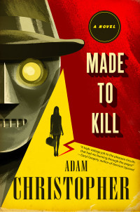 Adam Christopher — Made to Kill