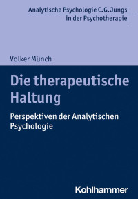 Volker Münch — Die therapeutische Haltung