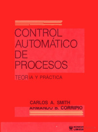 Carlos Smith, Armando Corripio — Control Automático de Procesos Teoría y Práctica