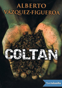 Alberto Vázquez-Figueroa — Coltán