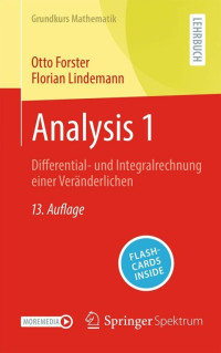 Otto Forster, Florian Lindemann — Analysis 1. Differential- und Integralrechnung einer Veränderlichen