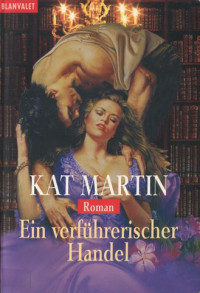 Kat Martin — Ein verführerischer Handel