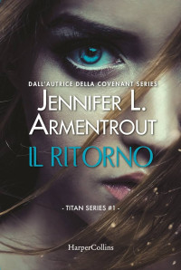 Jennifer L. Armentrout — Il ritorno. Titan series