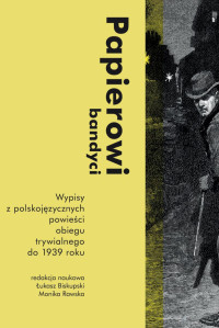 Łukasz Biskupski, Moniki Rawska — Papierowi bandyci