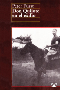 Peter Fürst — Don Quijote en el exilio
