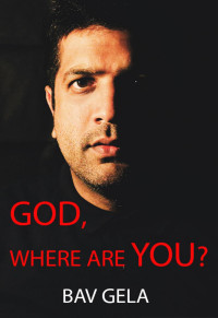 Bav Gela — God, Where Are You?