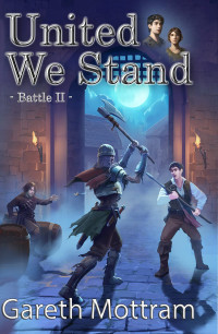 Gareth Mottram — United We Stand: Battle Book 2