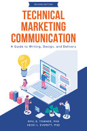 Emil B. Towner, Heidi L. Everett — Technical Marketing Communication: A Guide to Writing, Design, and Delivery