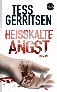 Tess Gerritsen — Heißkalte Angst