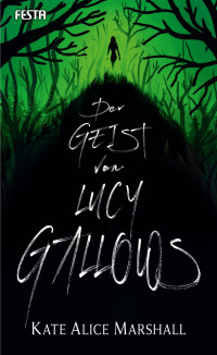 Kate Alice Marshall — Der Geist von Lucy Gallows