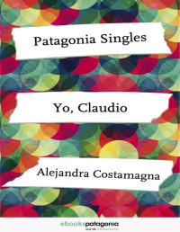Alejandra Costamagna — YO, CLAUDIO