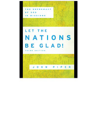 Piper, John; — Let the Nations Be Glad!