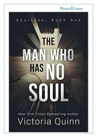 Victoria Quinn — The Man who has no Soul (Serie Soulless 1)