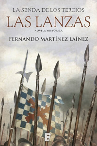 Fernando Martínez Laínez [Laínez, Fernando Martínez] — Las lanzas