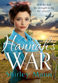 Shirley Mann — Hannah’s War