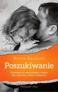 Bryan Reardon — Poszukiwanie