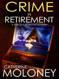 Catherine Moloney — Detective Markham Mystery 17-Crime in Retirement