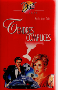 Ruth Jean Dale [Dale, Ruth jean] — Tendres complices