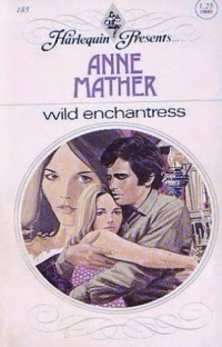 Anne Mather — Wild Enchantress 