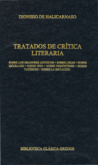 Dionisio de Halicarnaso; — Tratados de crtica literaria