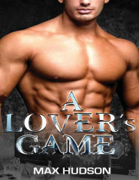 Max Hudson — A Lover's Game