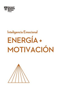 Harvard Business Review — Energia Y Motivación