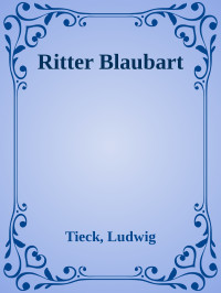 Tieck, Ludwig — Ritter Blaubart