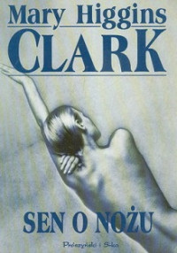 Mary Clark Higgins — Sen o Nożu