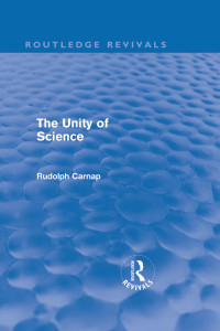 Carnap, Rudolf; — The Unity of Science