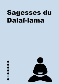 Catherine BARRY — Petit livre de - Sagesses du Dalaï-lama (Le petit livre) (French Edition)