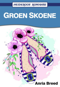 Anria Breed — Groen Skoene