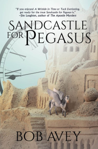 Bob Avey — Sandcastle for Pegasus